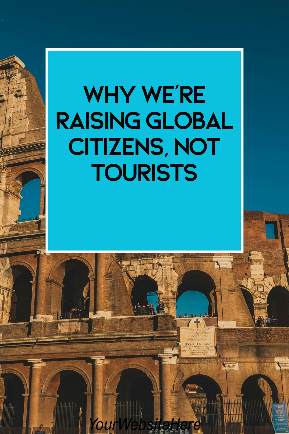 global citizens, not tourists